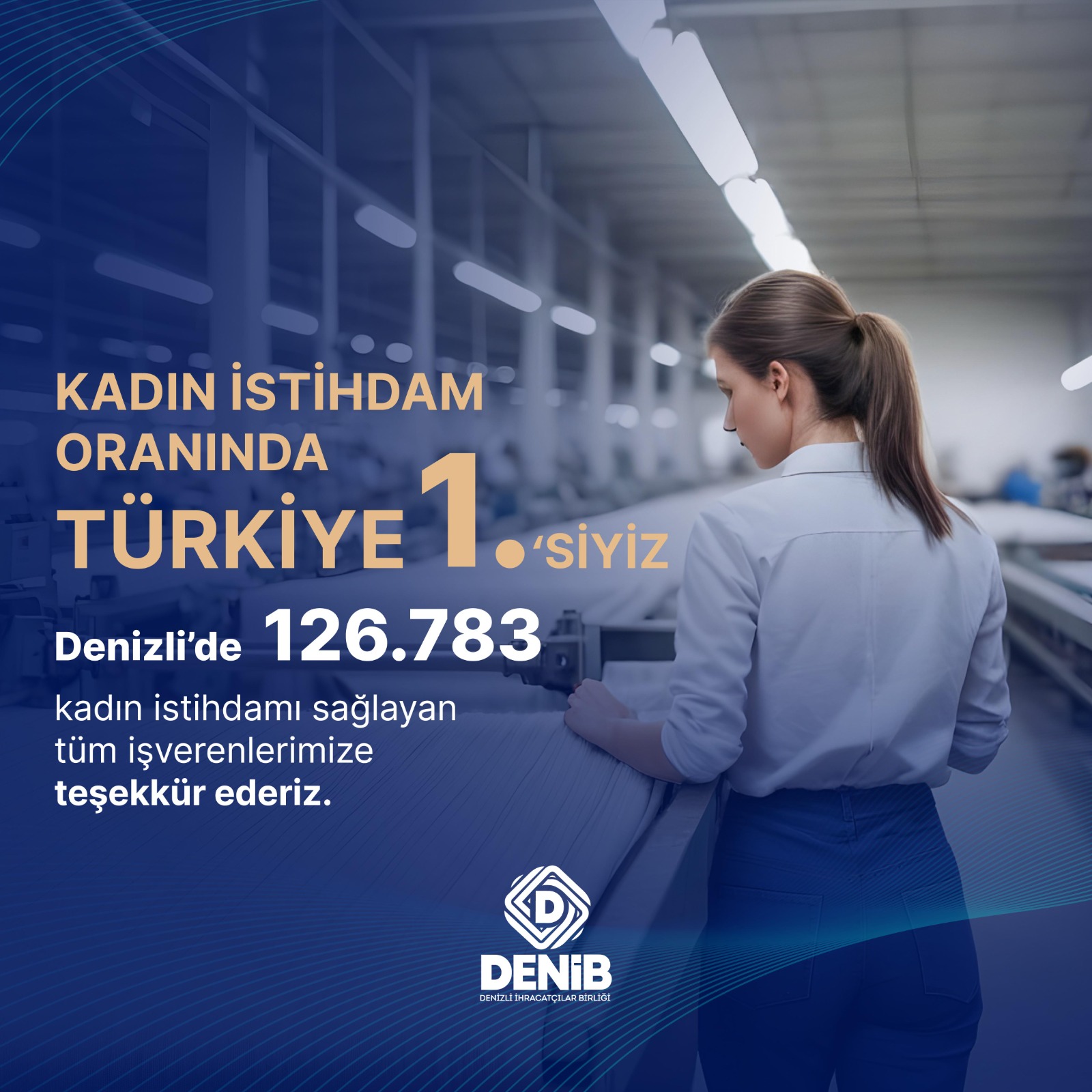 DENİZLİ İHRACATTA VE İSTİHDAMDA ANADOLU’NUN ÖNCÜ KENTLERİ ARASINDA